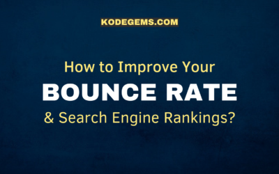 How to Improve Your Bounce Rate and Boost Your Search Engine Rankings